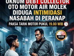 Oknum Perusahaan Pembiayaan Karena Penagihan Kasar Terhadap Nasabah
