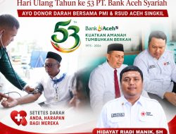HUT ke -53 Bank Aceh Syariah, Pinca Singkil Perkuat Amanah Lewat Aksi Sosial dan Pelayanan