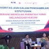 ASN Diminta Berani Tolak Perintah yang Melanggar Hukum Termaksud Dari Atasan